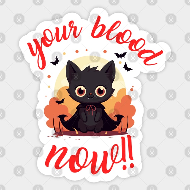 YOUR BLOOD NOW!! - Vampire kitten Sticker by YourRequests